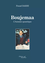 Boujemaa – L'homme quantique