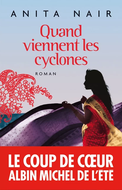 Quand viennent les cyclones - Anita Nair - Albin Michel