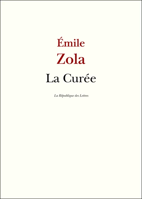 La Curée - Émile Zola - République des Lettres