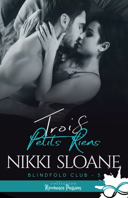 Trois petits riens - Nikki Sloane - Collection Infinity