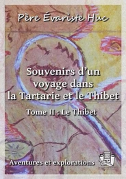 Souvenirs d'un voyage dans la Tartarie et le Thibet