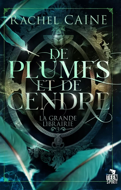 De plumes et de cendre - Rachel Caine - Teen Spirit