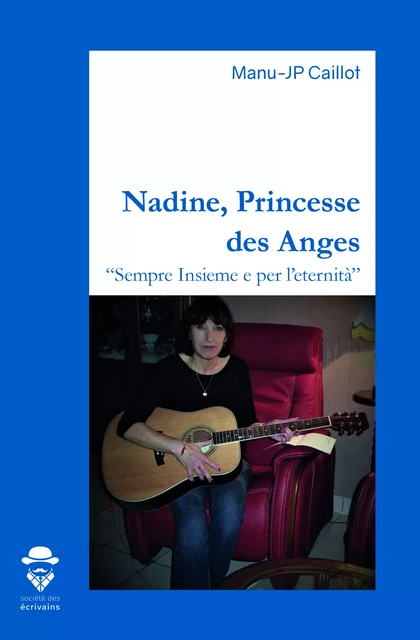 Nadine, Princesse des Anges - Manu-Jp Caillot - Société des écrivains