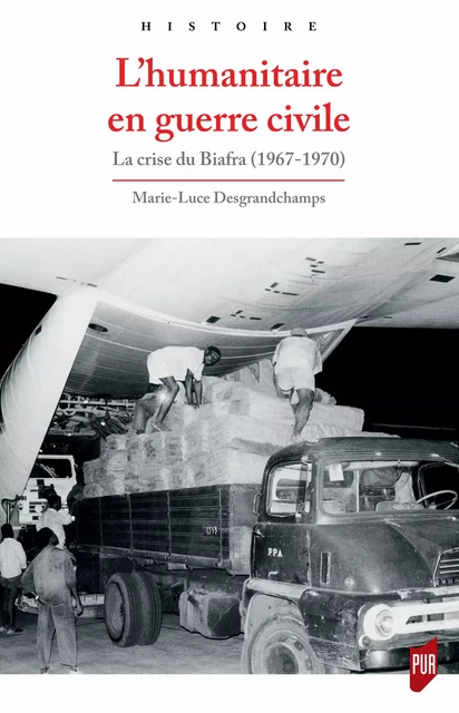 L’humanitaire en guerre civile - Marie-Luce Desgrandchamps - Presses universitaires de Rennes