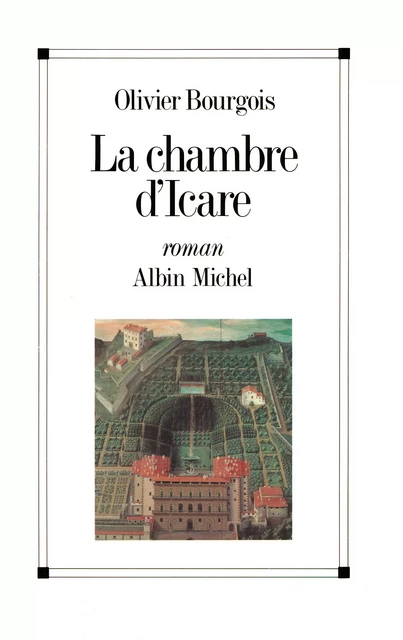 La Chambre d'Icare - Olivier Bourgois - Albin Michel