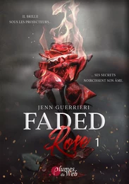 Faded Rose - Tome 1