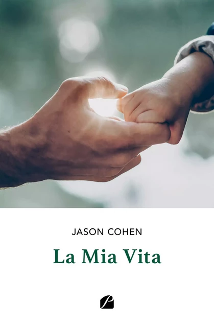 La Mia Vita - Jason Cohen - Editions du Panthéon