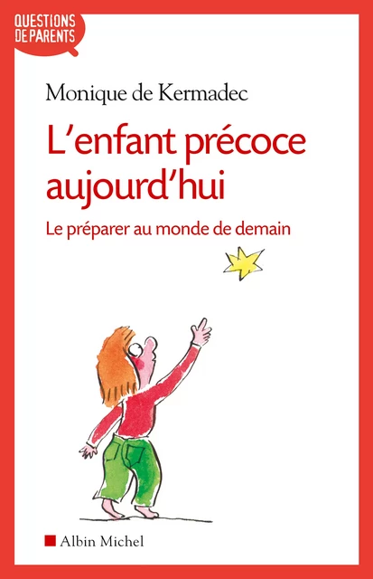 L'Enfant précoce aujourd'hui - Monique de Kermadec - Albin Michel