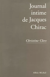 Journal intime de Jacques Chirac - tome 1