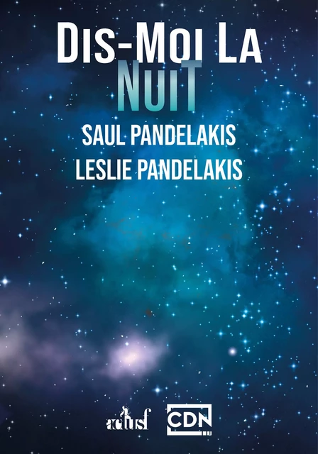 Dis-moi la nuit - Leslie Pandelakis, Saul Pandelakis - Nouvelles Éditions Actu SF