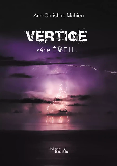 Vertige – série E.V.E.I.L. - Ann-Christine Mahieu - Éditions Baudelaire