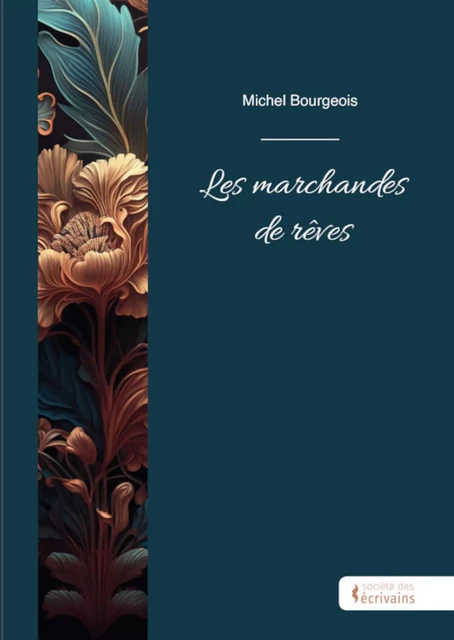 Les marchandes de rêves - Michel Bourgeois - Publibook