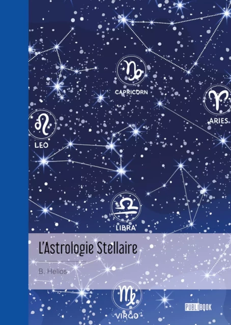 L'Astrologie Stellaire - B. Hélios - Publibook