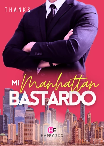 Mi Manhattan Bastardo -  Thanks - Happy End