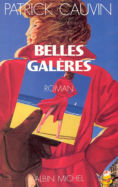 Belles Galères - Patrick Cauvin - Albin Michel