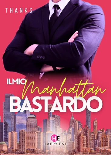 Il Mio Manhattan Bastardo -  Thanks - Happy End