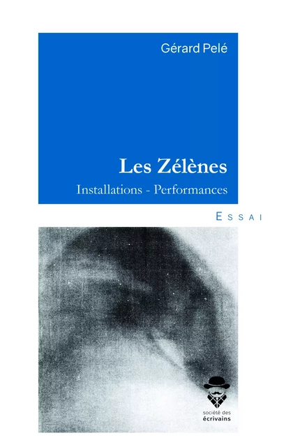 Les Zélènes - Gérard Pelé - Société des écrivains