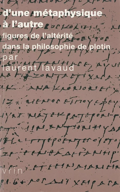 D’une métaphysique à l’autre - Laurent Lavaud - Vrin