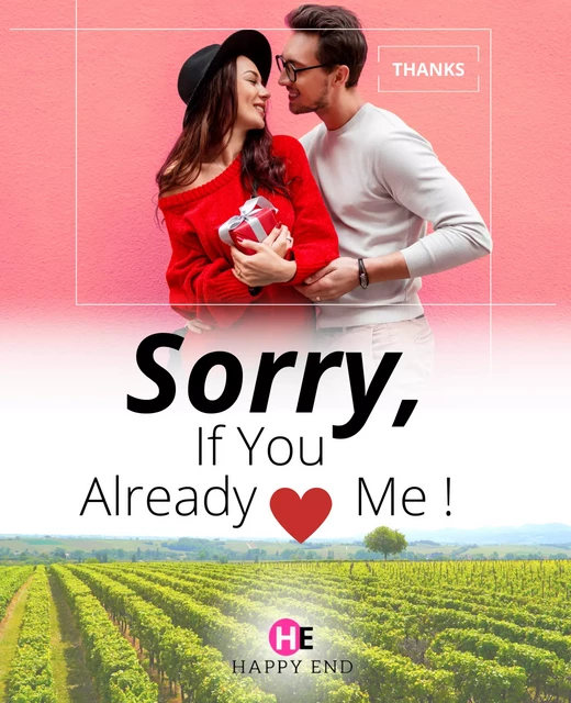 Sorry, If You Already Love Me ! -  Thanks - Happy End