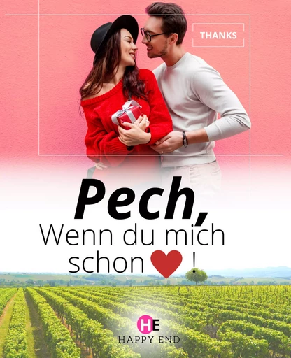 Pech, wenn du mich schon liebst ! -  Thanks - Happy End