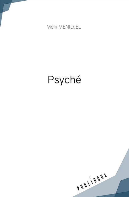 Psyché - Méki Menidjel - Publibook