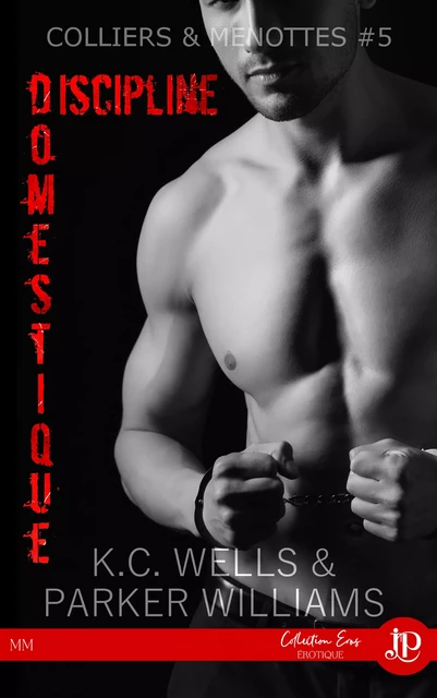 Discipline domestique - K.C. Wells, Parker Williams - Juno Publishing