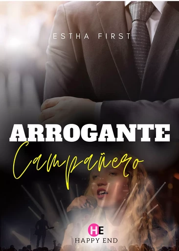 Arrogante campañero - Estha First - Happy End