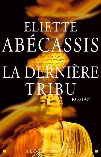 La Dernière Tribu - Eliette Abécassis - Albin Michel