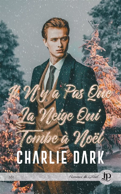 Il n'y a pas que la neige qui tombe à noël - Charlie Dark - Juno Publishing