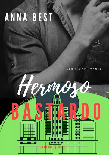 Hermoso bastardo - Anna Best - Harmony House