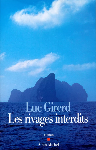 Les Rivages interdits - Luc Girerd - Albin Michel