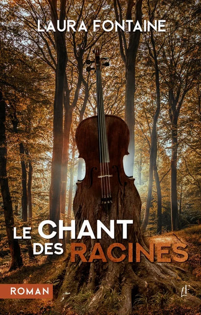 Le chant des racines - Laura Fontaine - Laura Fontaine