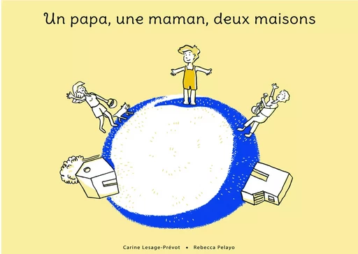 Un papa, une maman, deux maisons - Carine Lesage-Prévot - Sylca