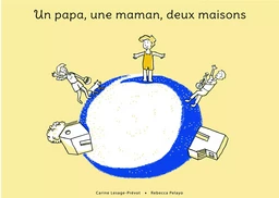 Un papa, une maman, deux maisons