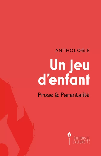 Un jeu d'enfant -  - Éditions de l'Allumette