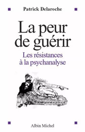 La Peur de guérir