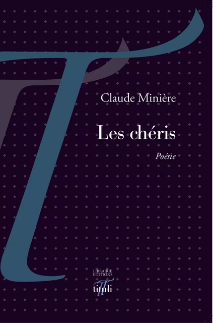 Les chéris - Claude Minière - Librairie éditions tituli