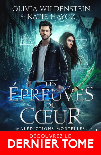 Les épreuves du cœur - Olivia Wildenstein, Katie Hayoz - Collection Infinity