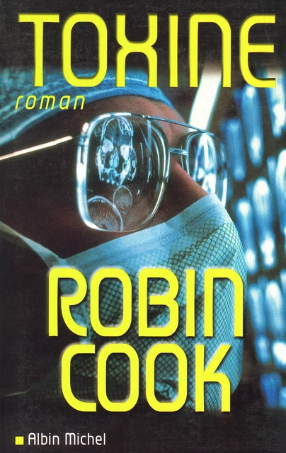 Toxine - Robin Cook - Albin Michel