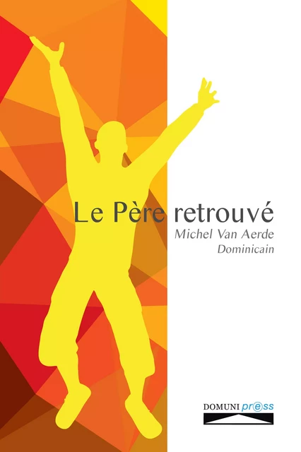 Le père retrouvé - Michel Van Aerde - Domuni-Press