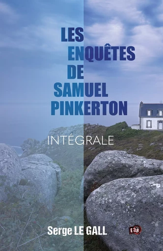 Les enquêtes de Samuel Pinkerton - Serge le Gall - Les éditions du 38