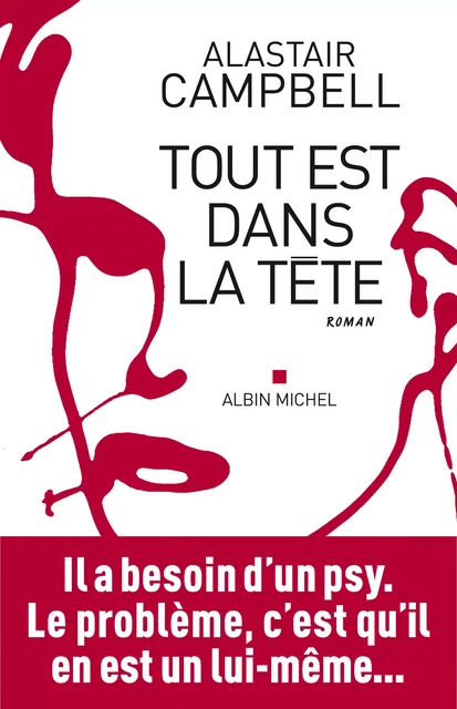 Tout est dans la tête - Alastair Campbell - Albin Michel