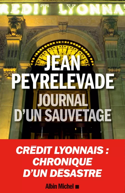 Journal d'un sauvetage - Jean Peyrelevade - Albin Michel