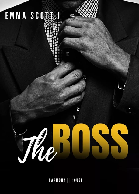 The boss - Emma J.S - Harmony House