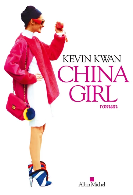 China girl - Kevin Kwan - Albin Michel