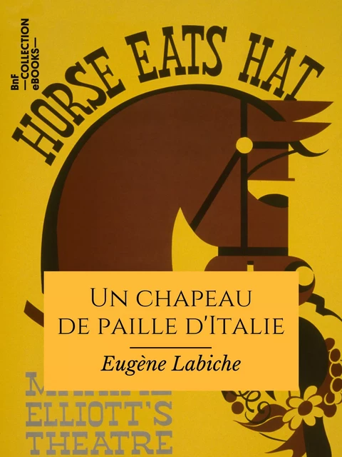 Un chapeau de paille d'Italie - Eugène Labiche - BnF collection ebooks