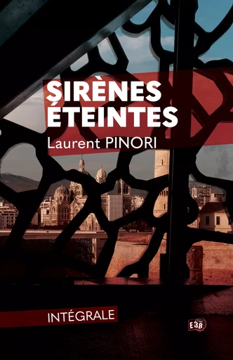 Sirènes éteintes - Laurent pinori - Les éditions du 38