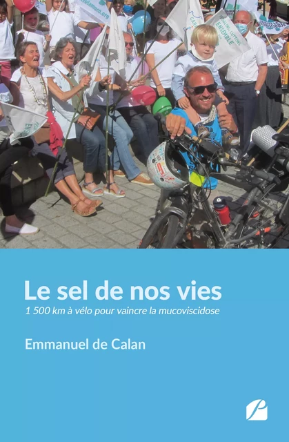 Le sel de nos vies - Emmanuel de Calan - Editions du Panthéon