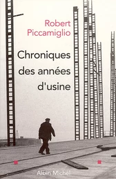 Chroniques des années d'usine