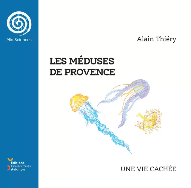 Les méduses de Provence - Alain Thiéry - Éditions Universitaires d’Avignon